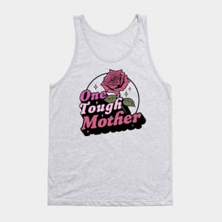 One Tough Mother - Strong Mom - Retro Vintage Mother's Day Tank Top